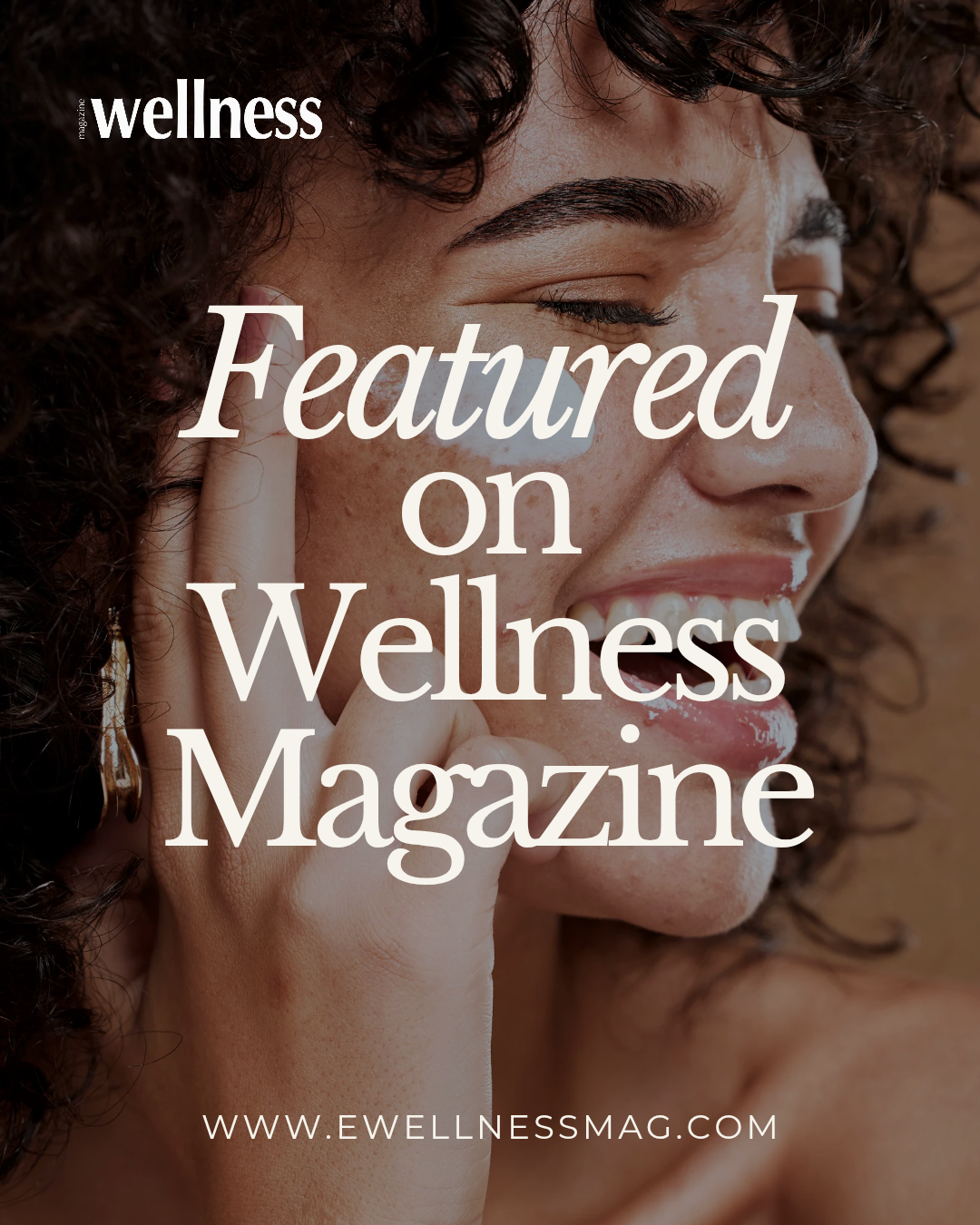 Featured in Wellness Magazine: Bringing Skincare Back to Simple